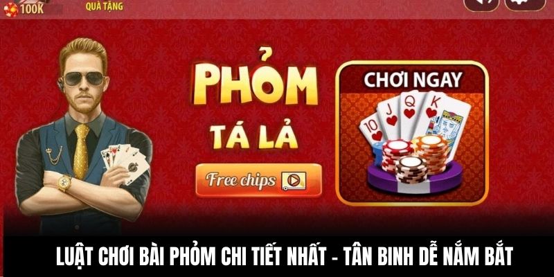 Luật chơi bài Phỏm chi tiết nhất