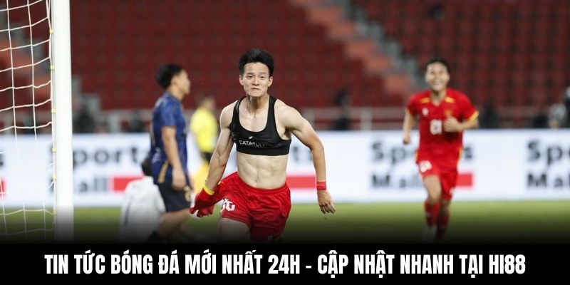 Tin tức bóng đá mới nhất 24h - Cập nhật mới