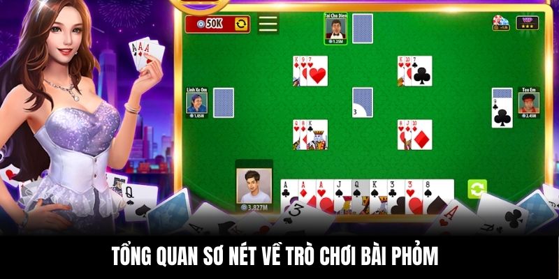 Tổng quan sơ nét về trò chơi bài Phỏm